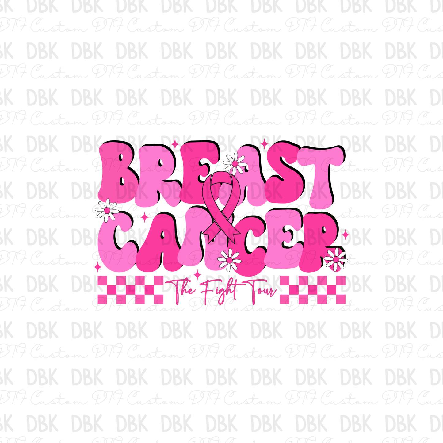 Breast cancer the fight tour DTF Transfer L10