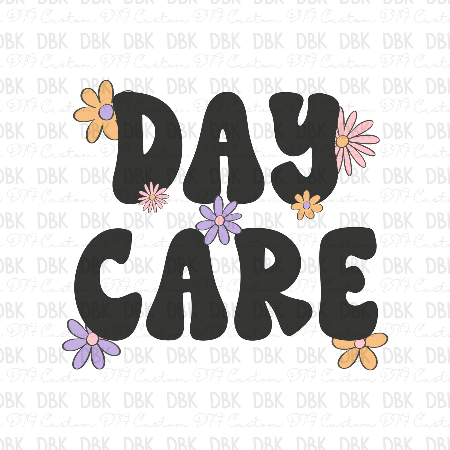 Day Care DTF Transfer A48