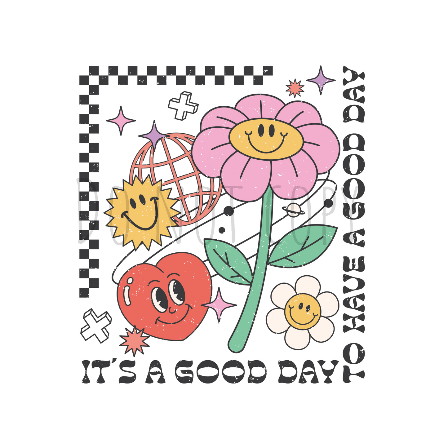 Its a good day to have a good day DTF transfer