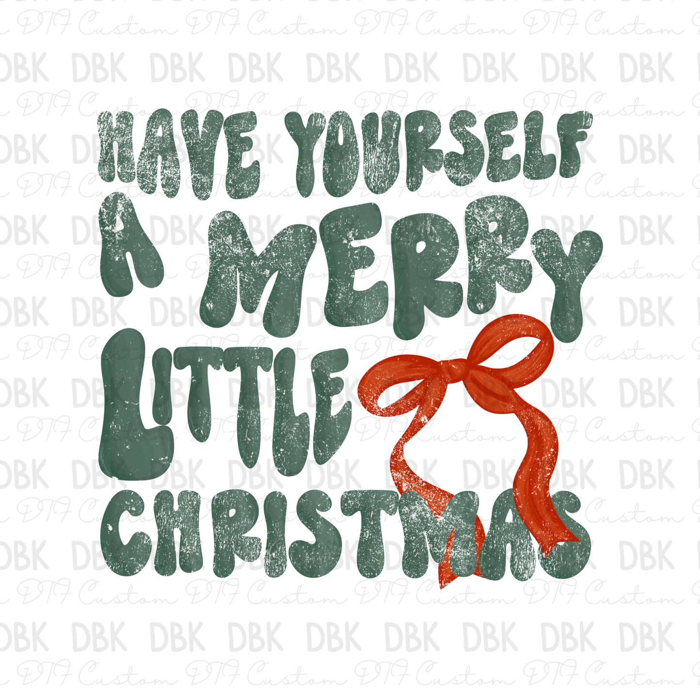 Have yourself a merry little Christmas DTF transfer E301