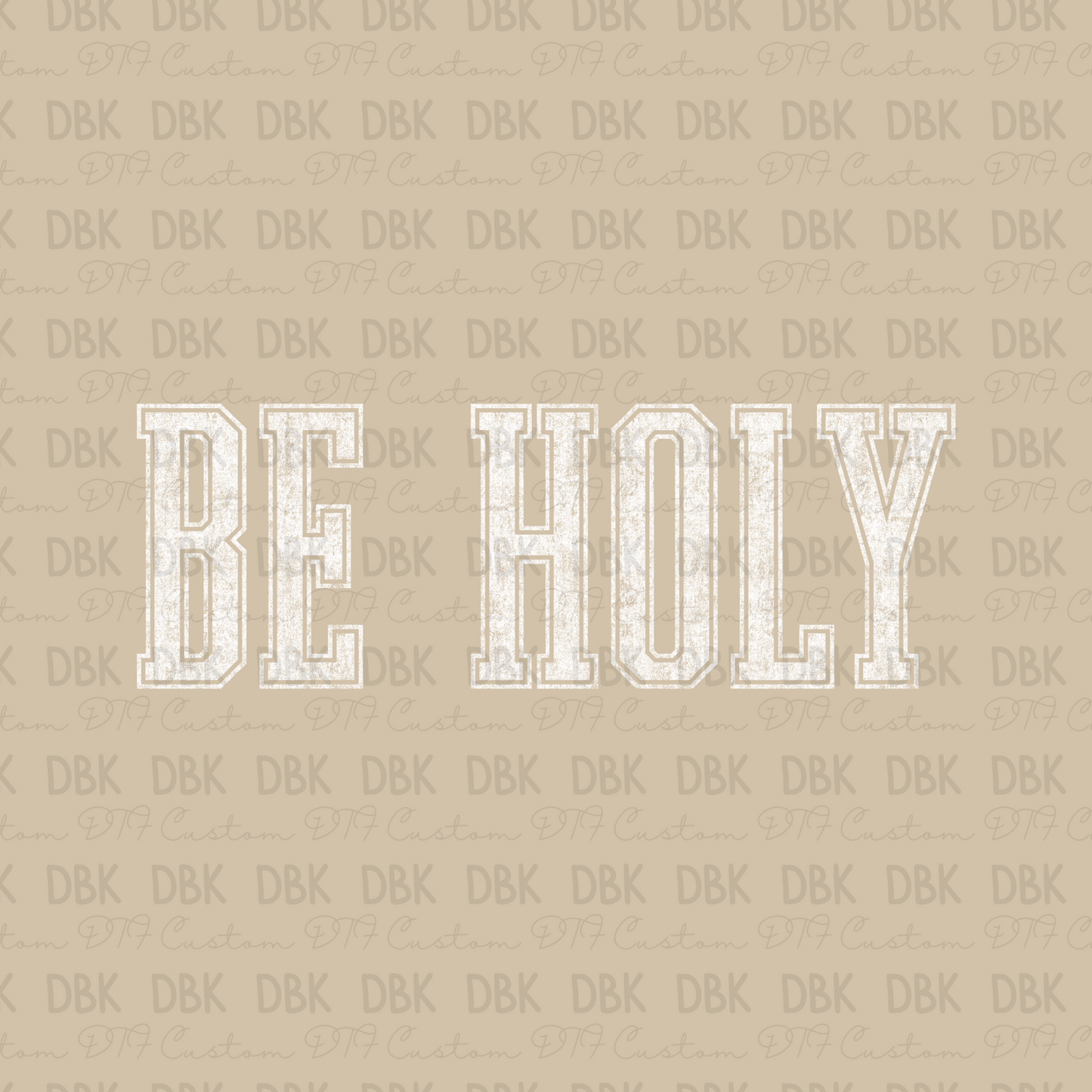 Be Holy DTF Transfer WHITE FT124