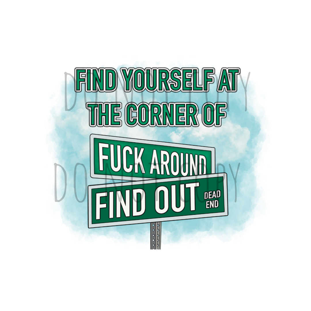 Corner of F*ck around Find out DTF transfer I64