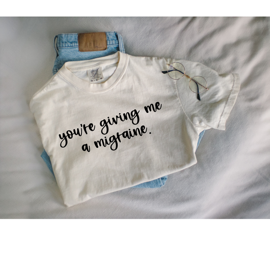 You're giving me a migraine DTF Transfer I330