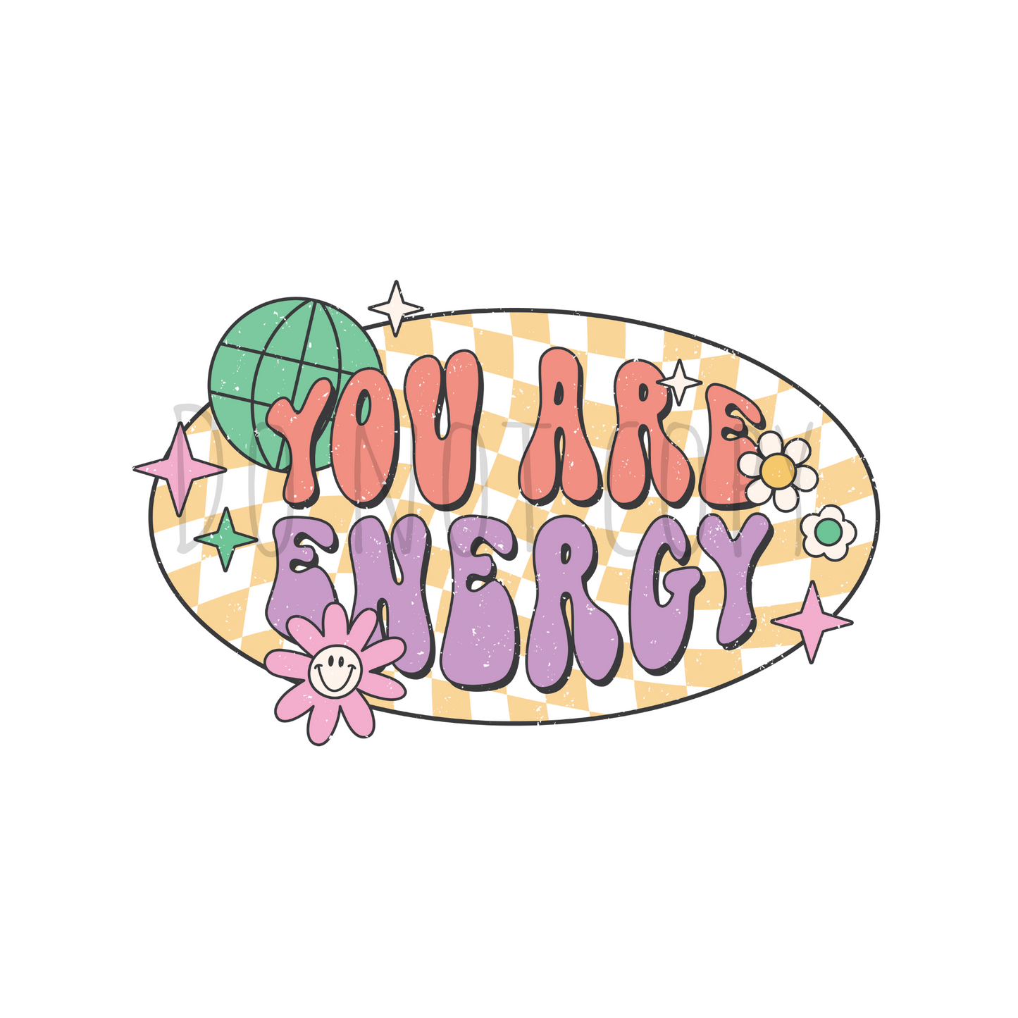 You are energy DTF transfer