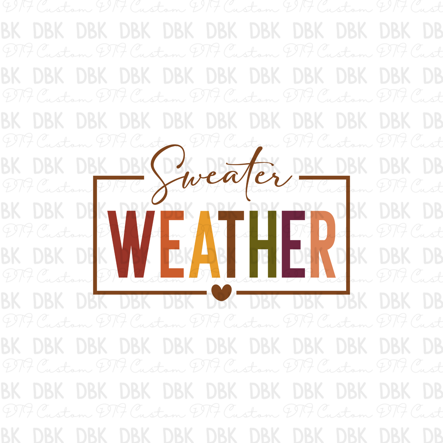 Sweater weather DTF Transfer F126