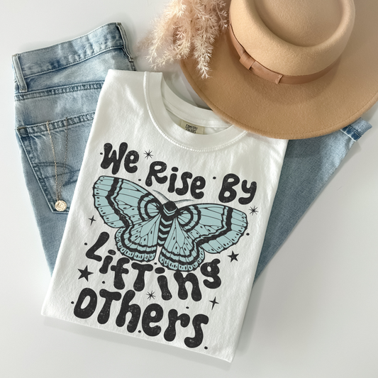 We rise by lifting others DTF Transfer