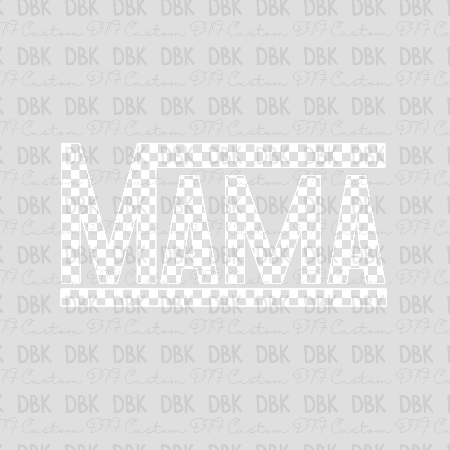 Mama checkered WHIITE DTF transfer N186