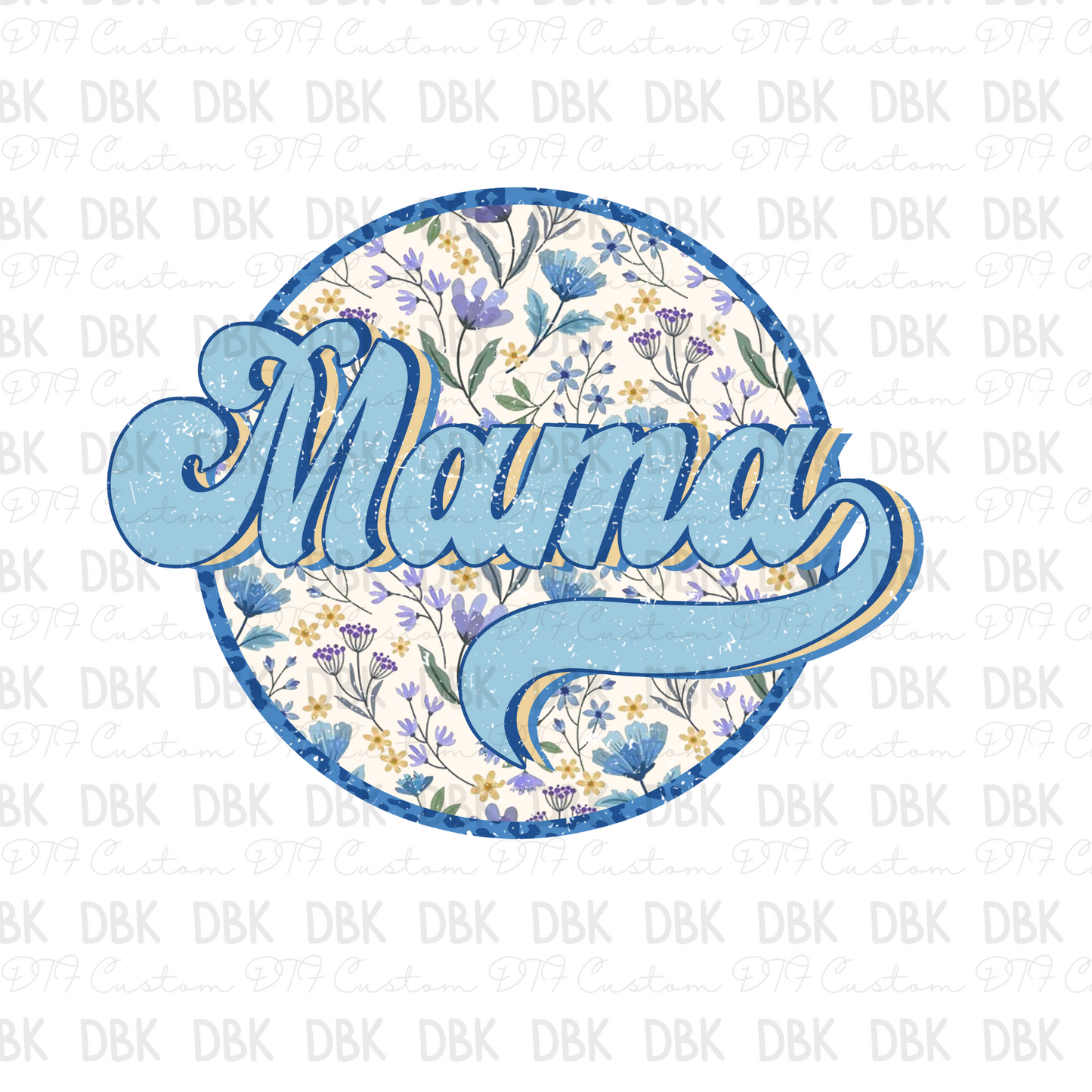 Mama Blue Floral DTF Transfer N61