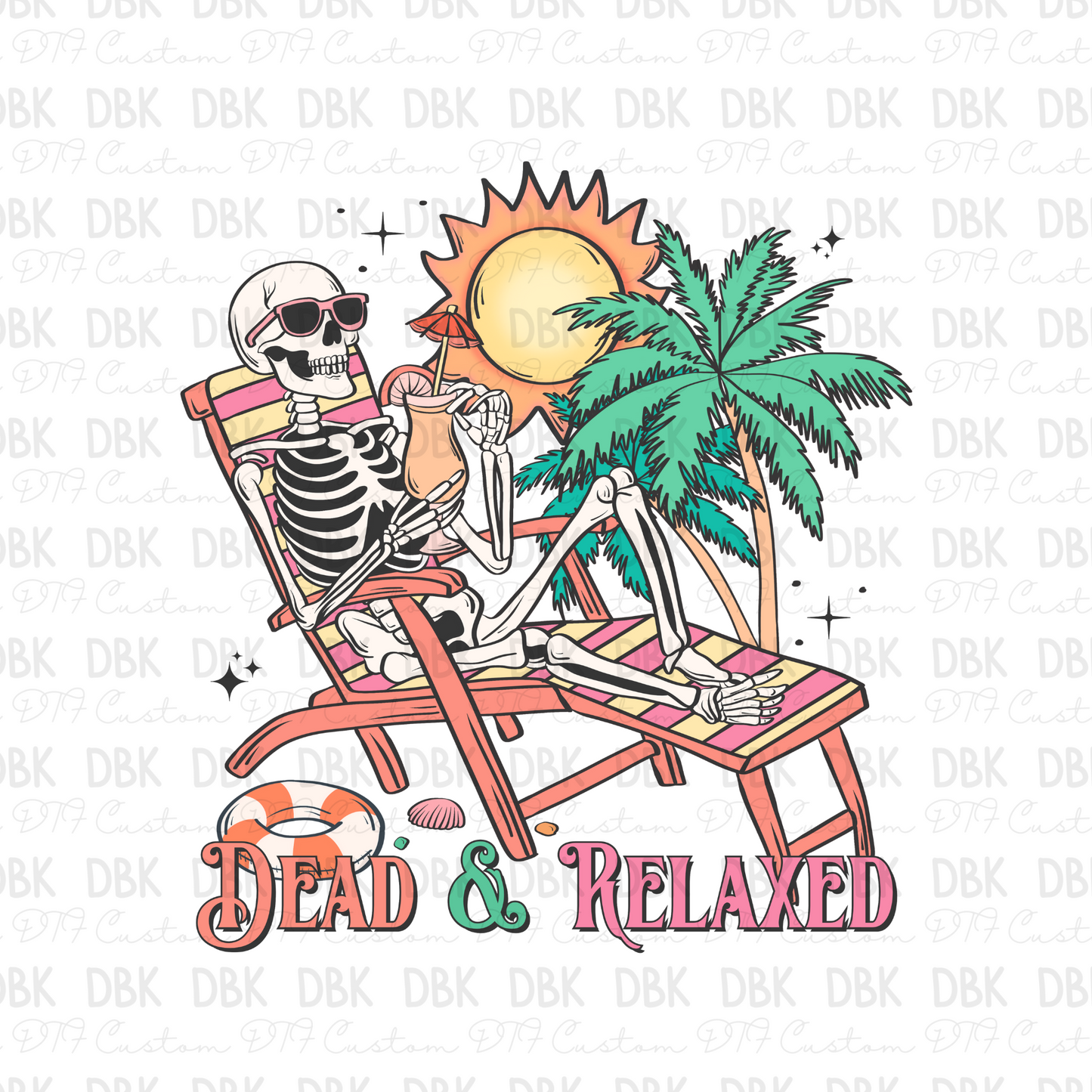 Dead & Relaxed black outline DTF transfer