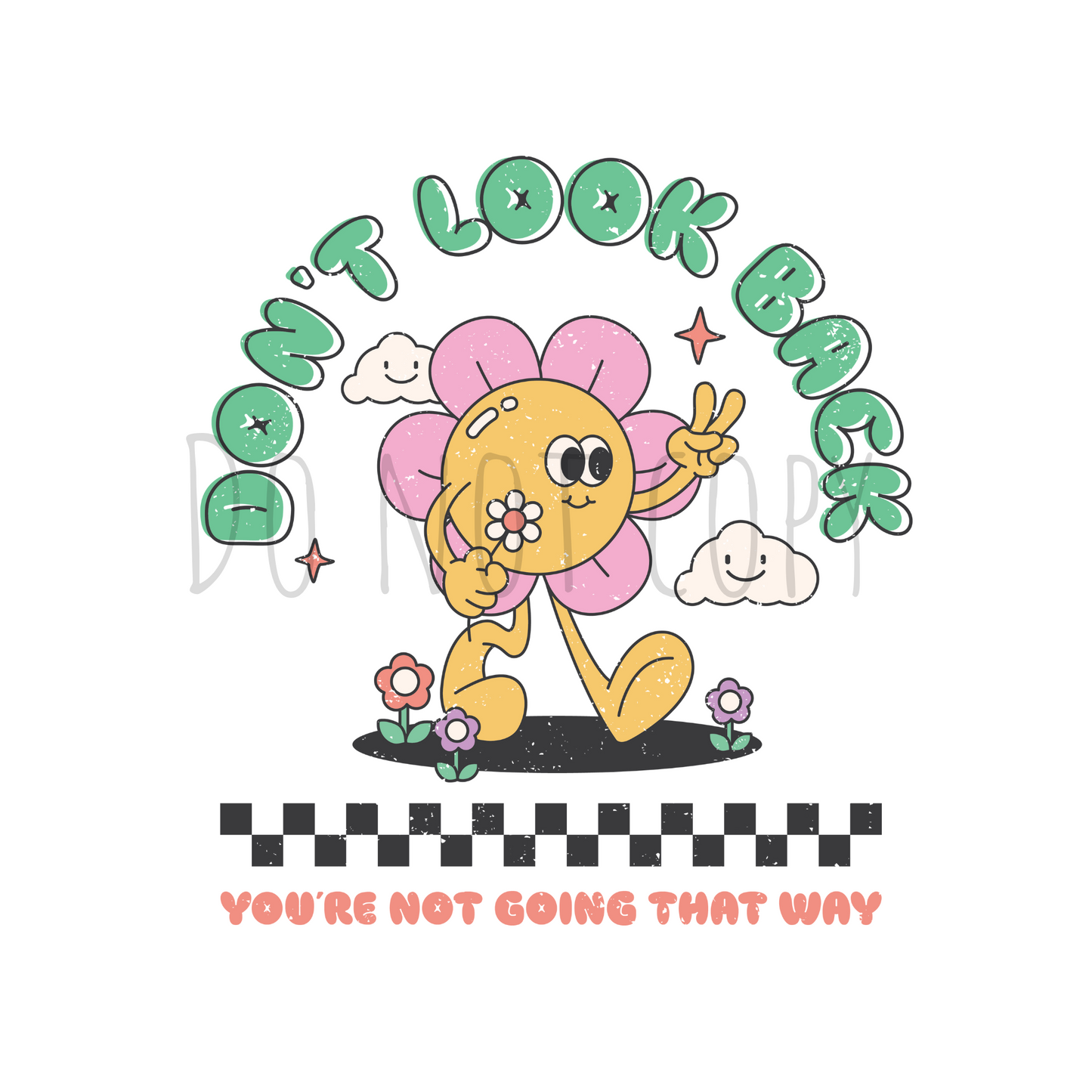 Don't look back DTF transfer