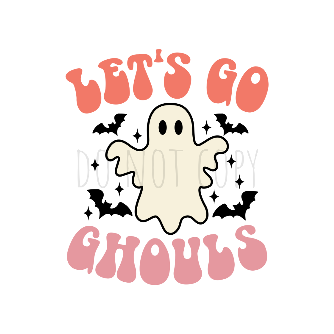 Lets go ghouls simple DTF transfer H48