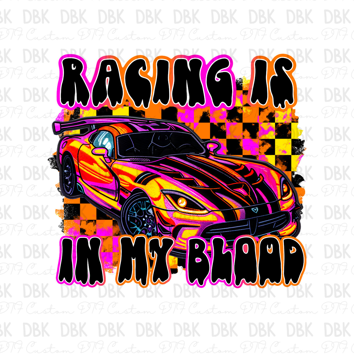Racing is in my blood DTF Transfer I238