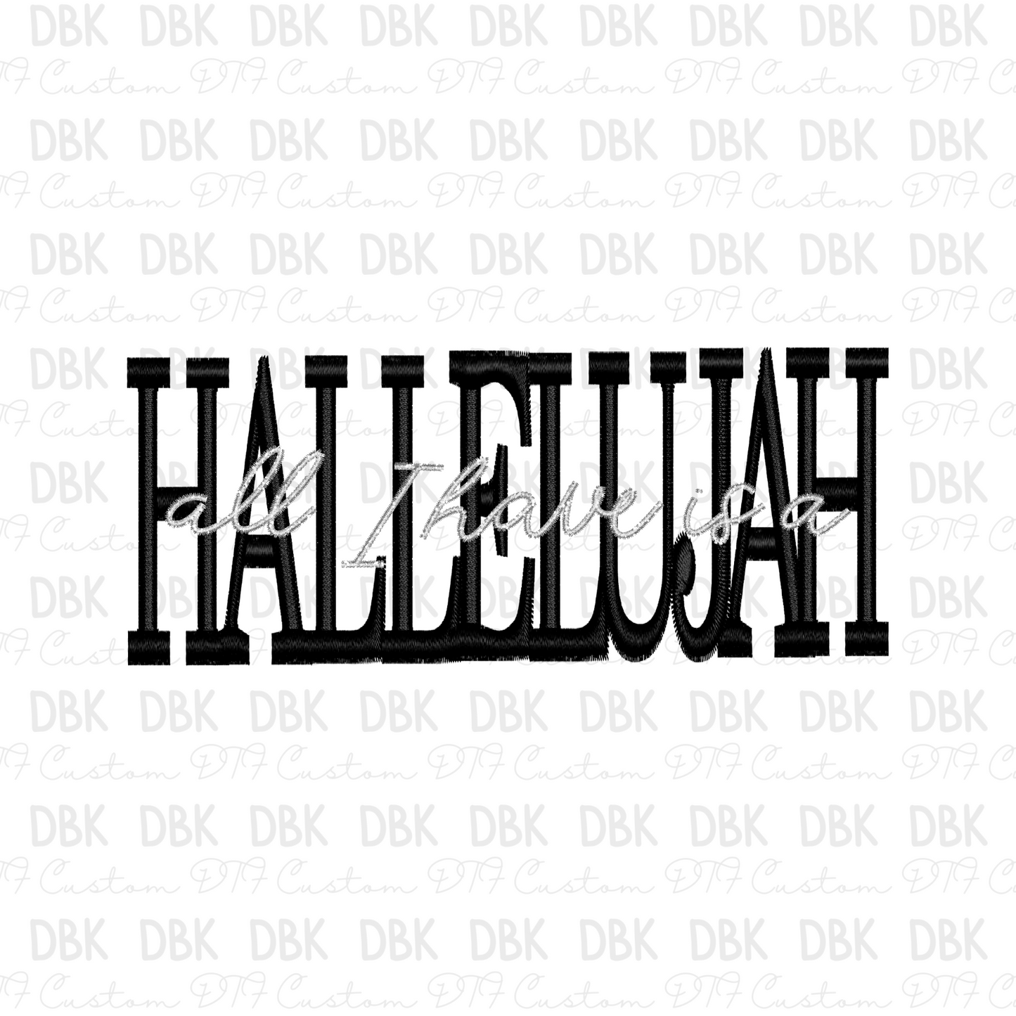 All I have is A hallelujah DTF transfer FT162