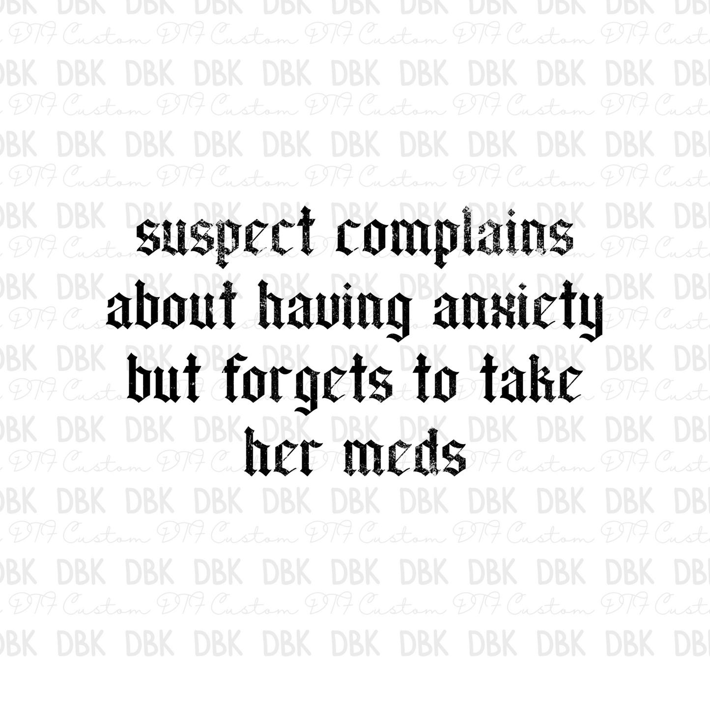 Suspect complains about having anxiety but forgets to take her meds DTF Transfer I295