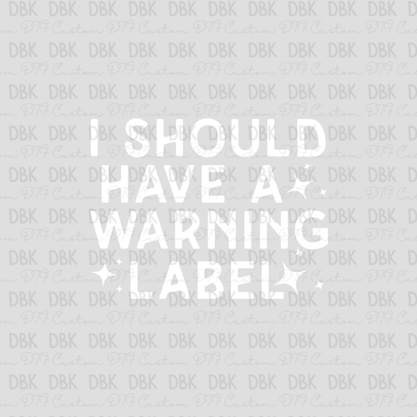 I should have A warning label DTF transfer I66