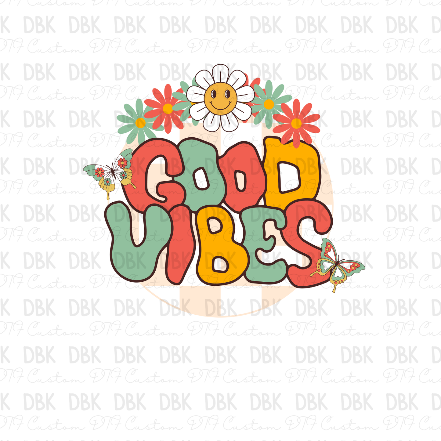Good Vibes DTF transfer