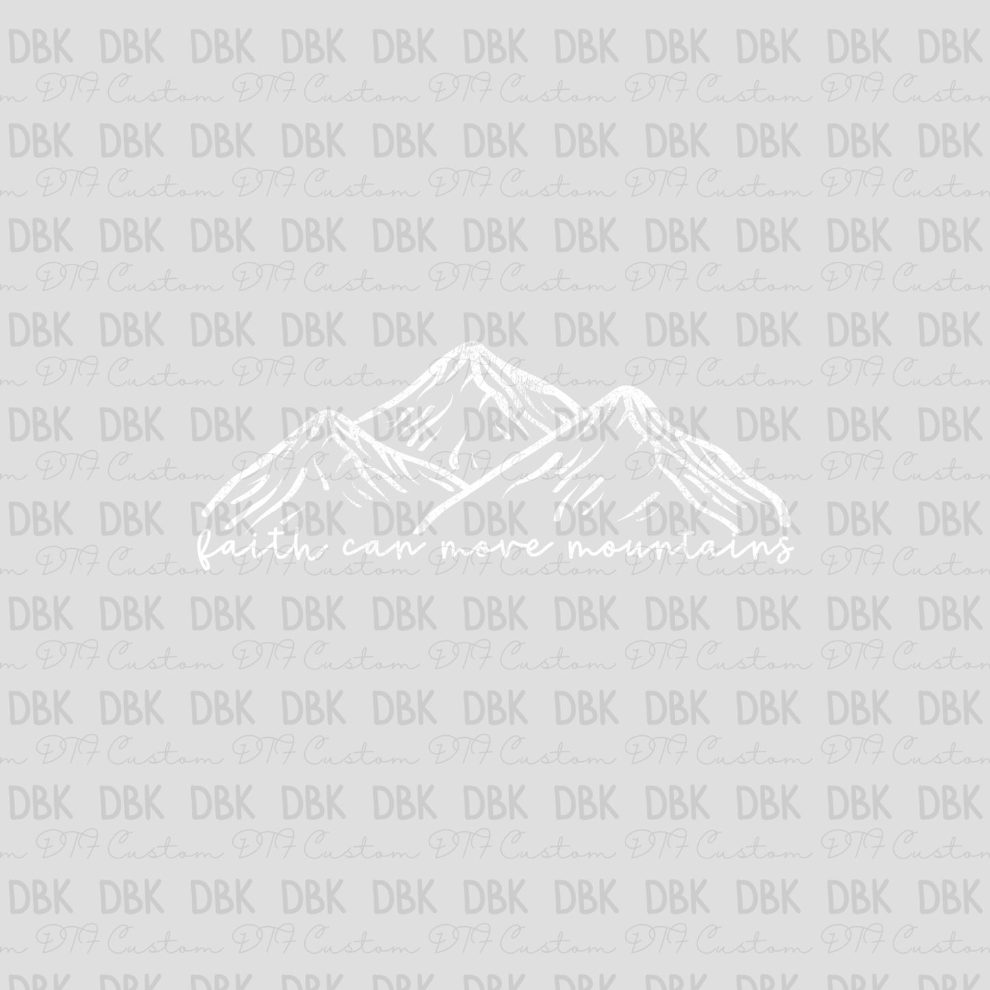 Faith Can move mountains DTF transfer WHITE FT111