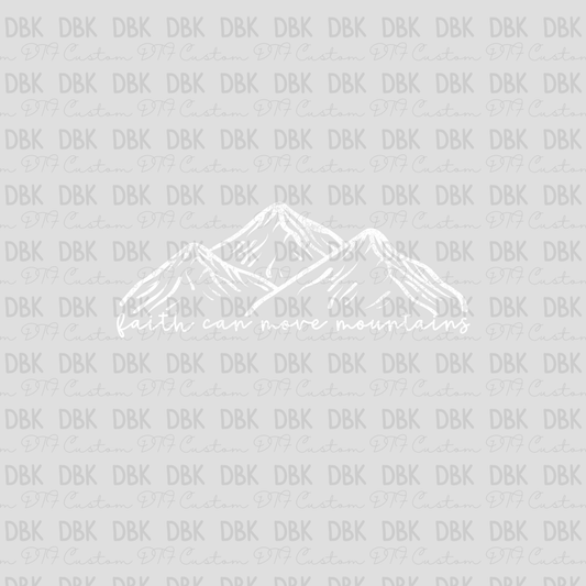 Faith Can move mountains DTF transfer WHITE FT111