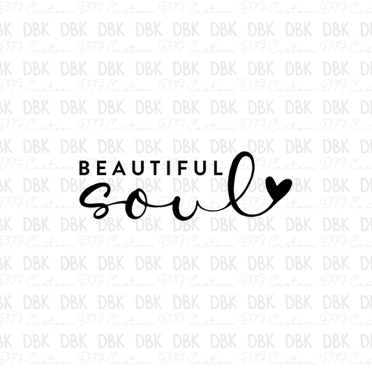 Beautiful Soul DTF Transfer