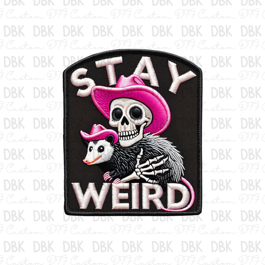 Stay Weird DTF transfer B104