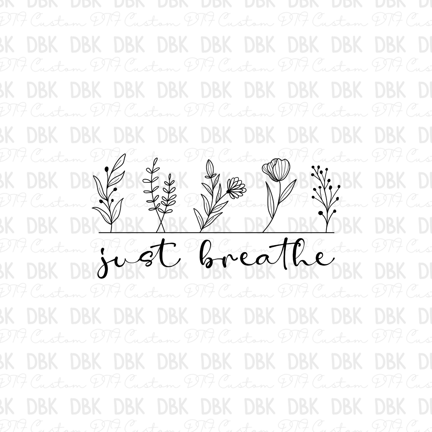 Just breathe DTF Transfer