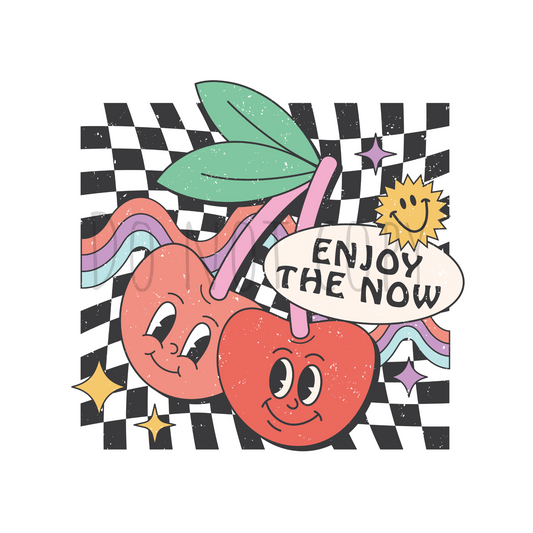 Enjoy the now DTF transfer