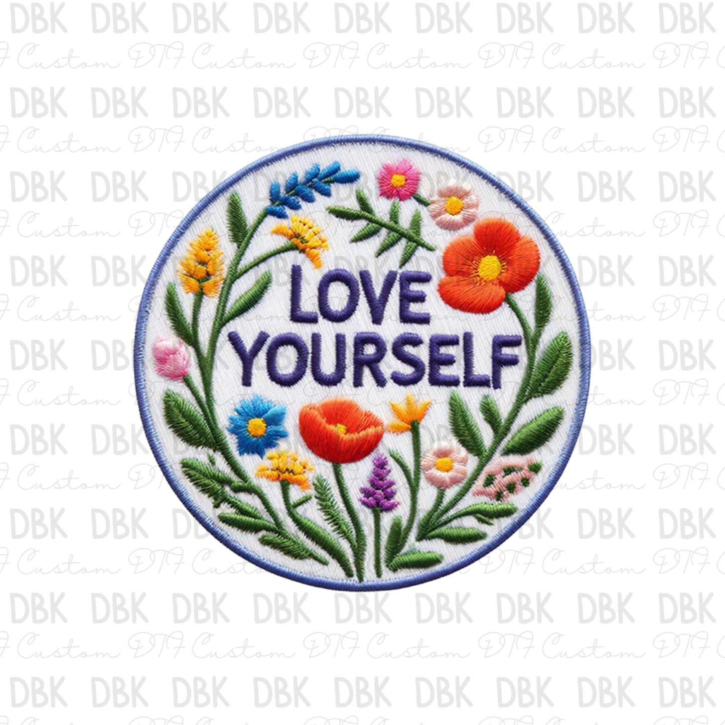 Love Yourself DTF transfer B102