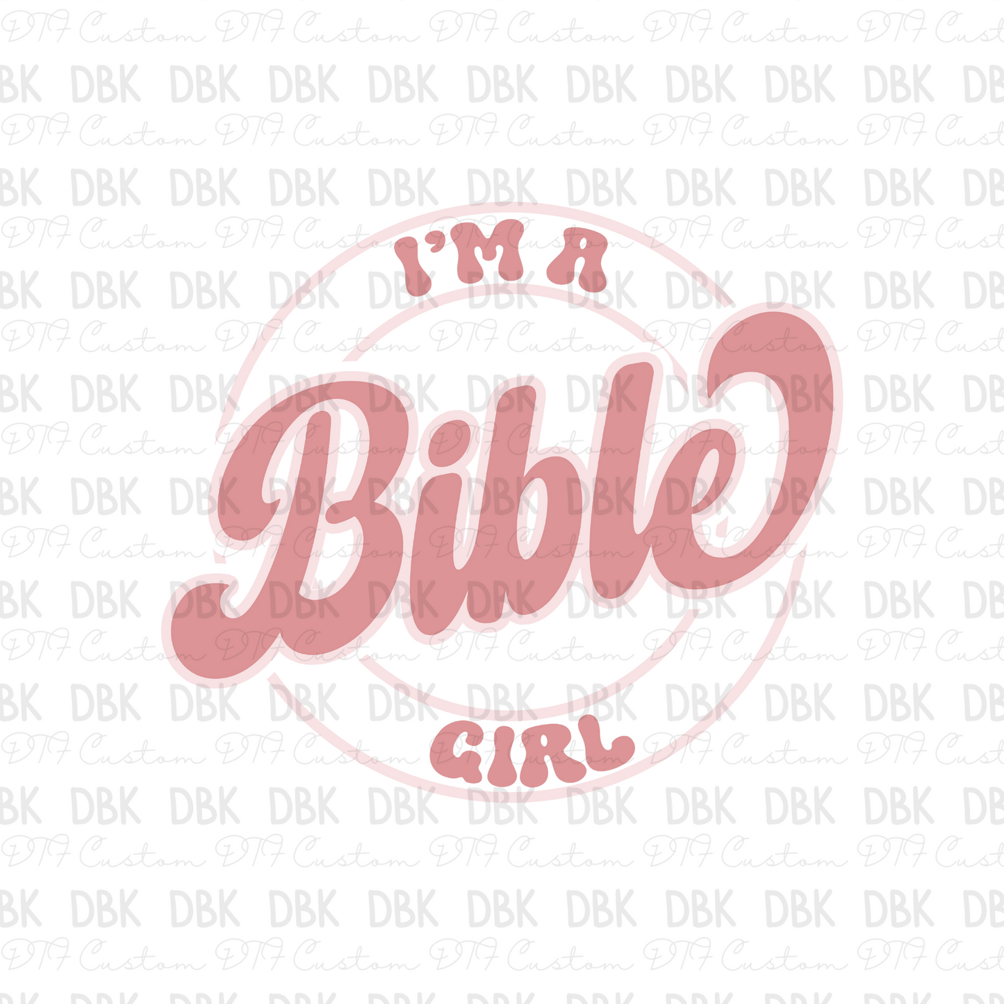I'm a Bible Girl DTF Transfer FT87