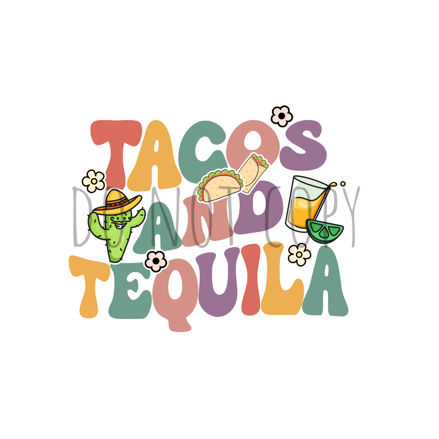 Tacos and Tequila DTF transfer I99