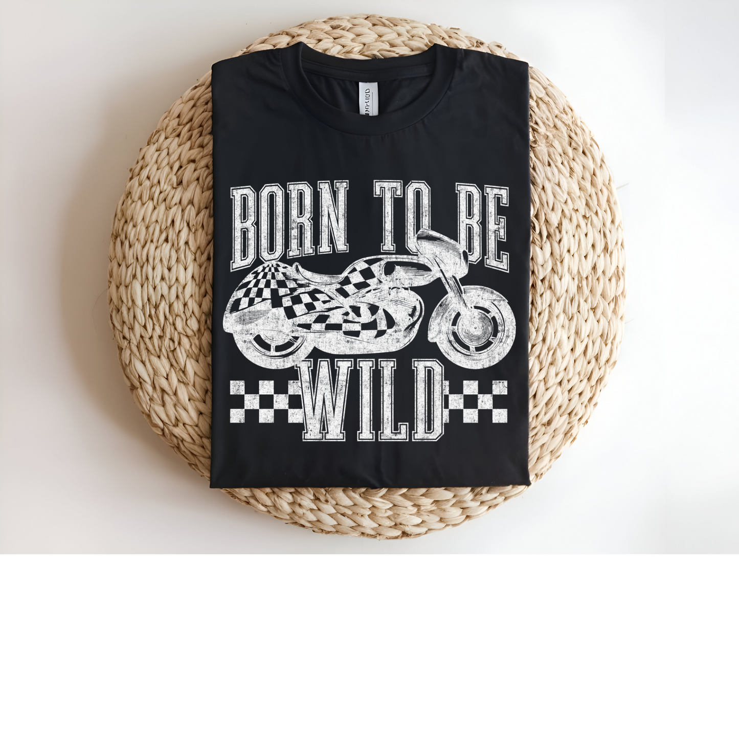 Born to be wild DTF Transfer WHITE I254