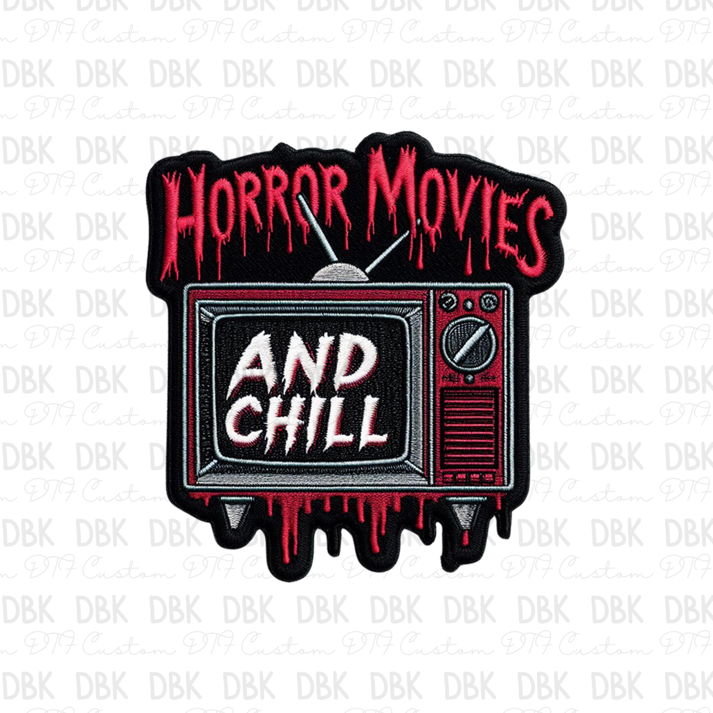 Horror Movies and chill DTF Transfer B163