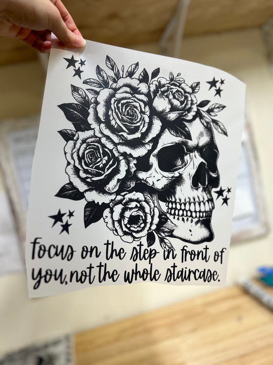 Focus on the step in front of you DTF transfer