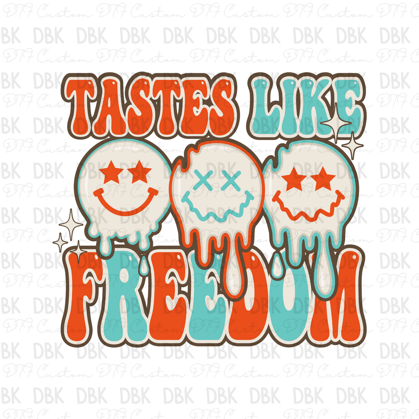 Taste Like Freedom DTF Transfer R114