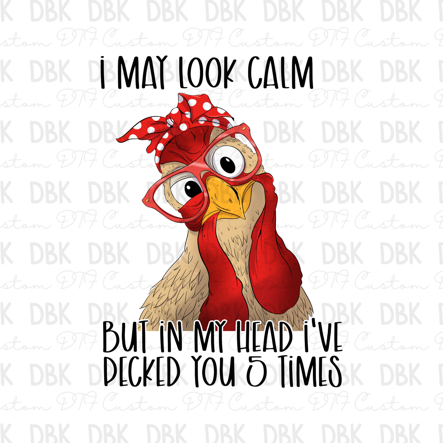 I may look calm, but in my head ive decked you 5 times DTF Transfer I1