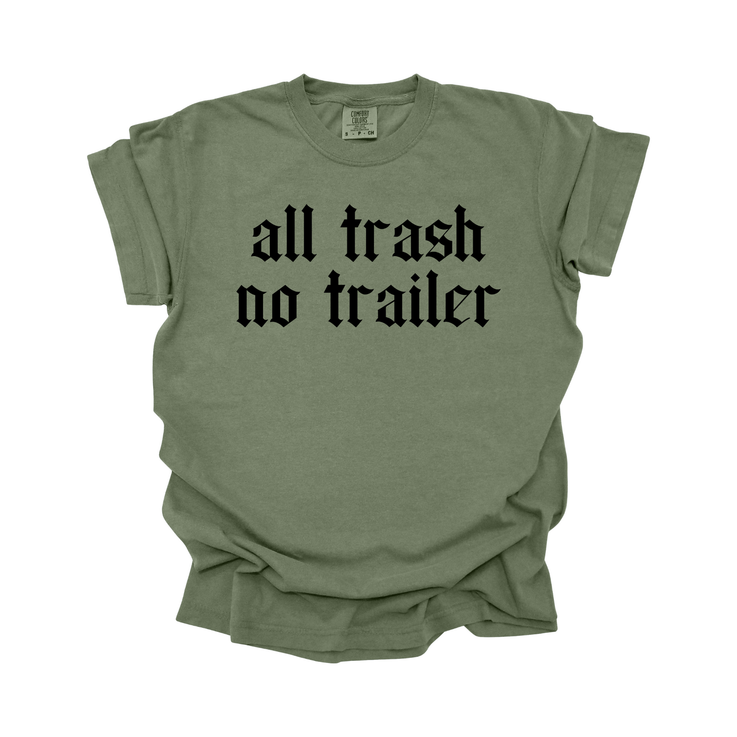 All trash no trailer DTF Transfer I283