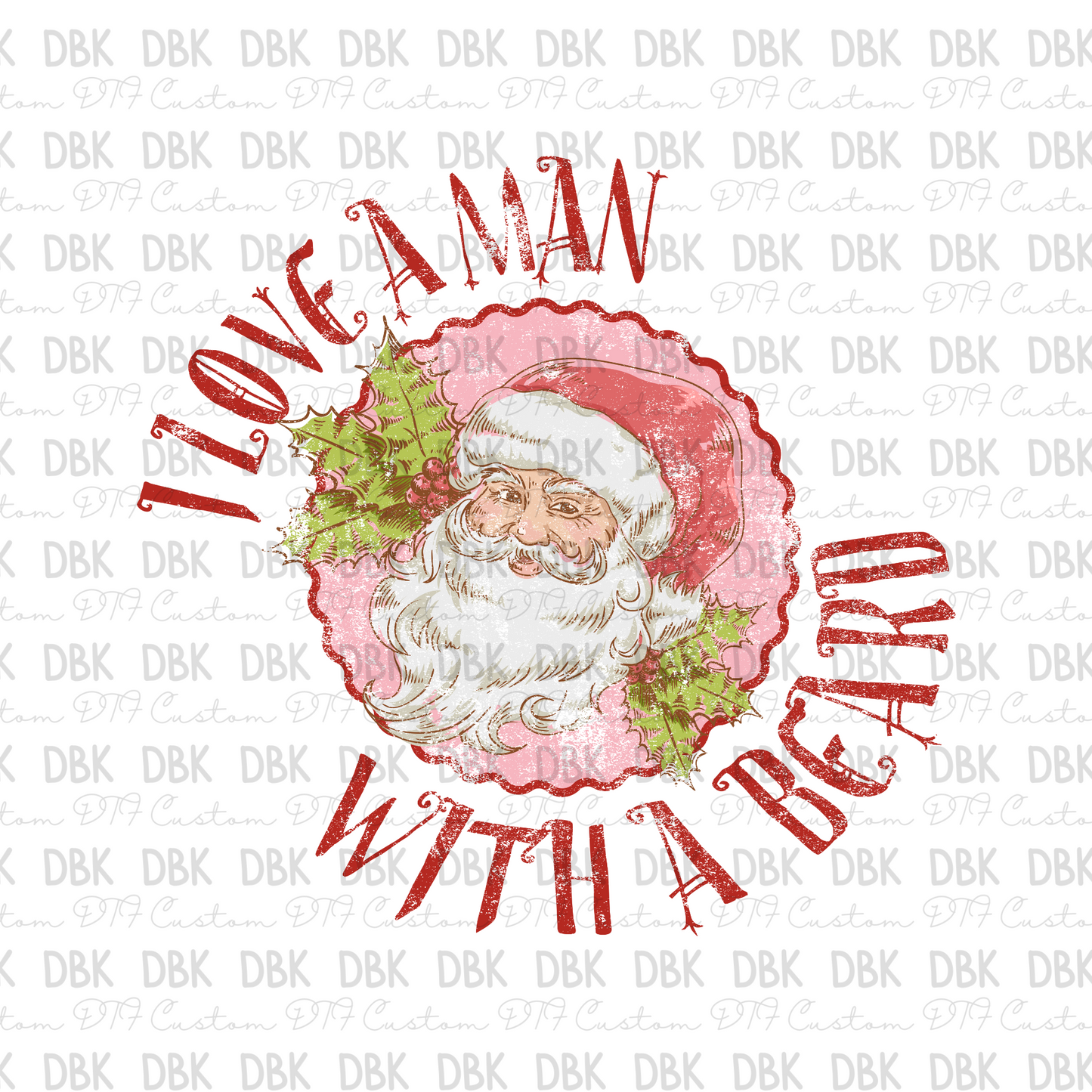 I love a man with a beard DTF transfer E16