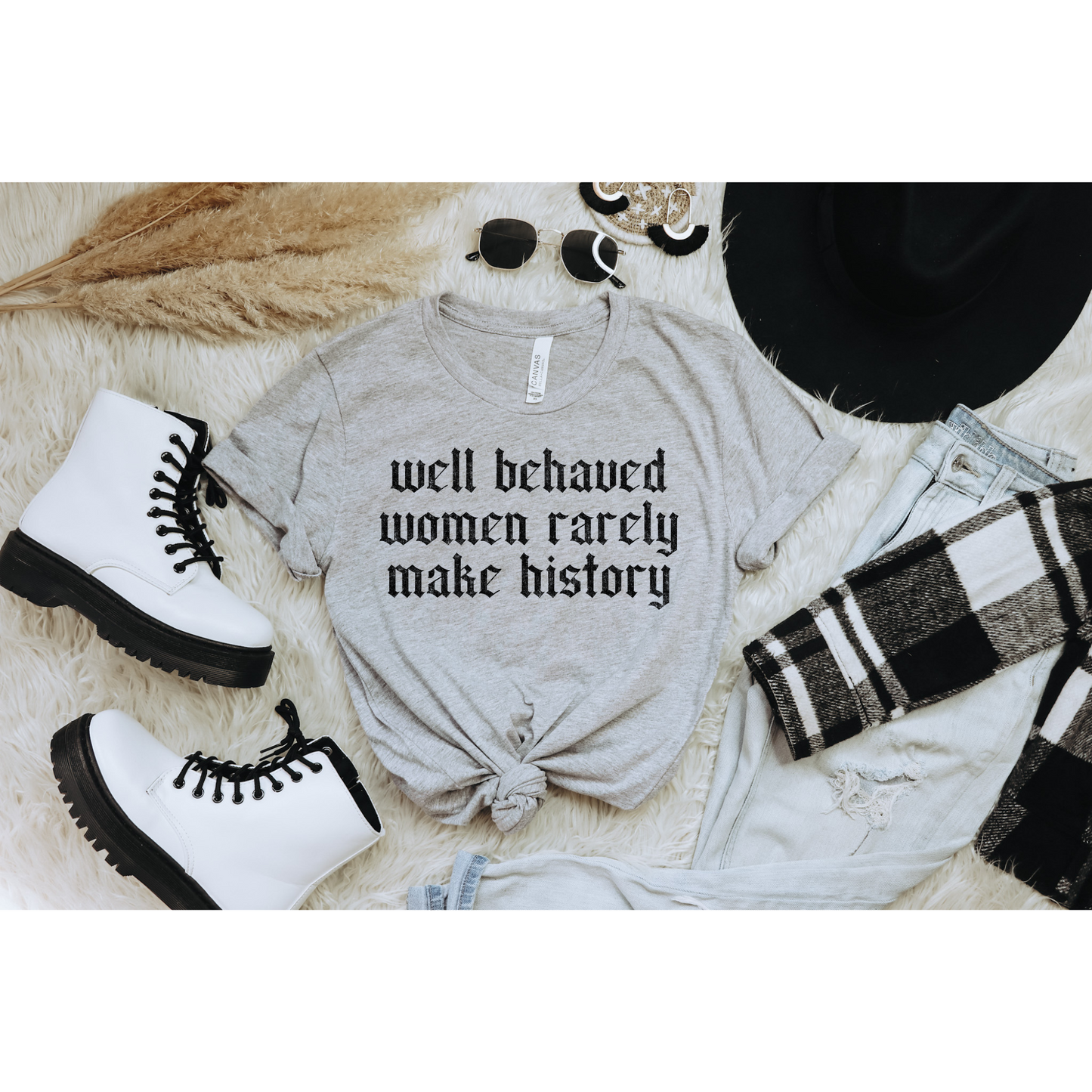 Well behaved women rarely make history DTF Transfer I329