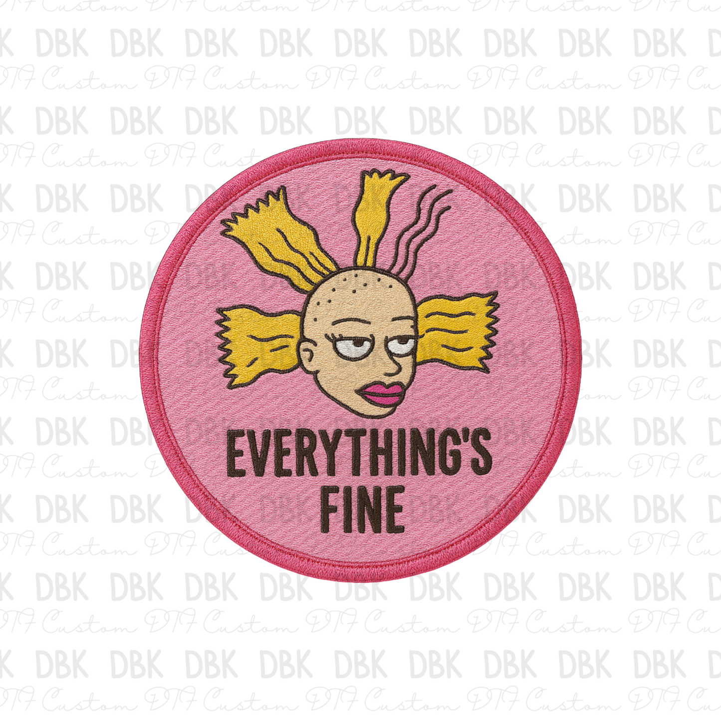 Everything is fine DTF transfer B333
