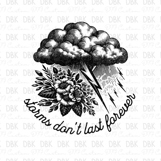 Storms don't last forever DTF Transfer I236