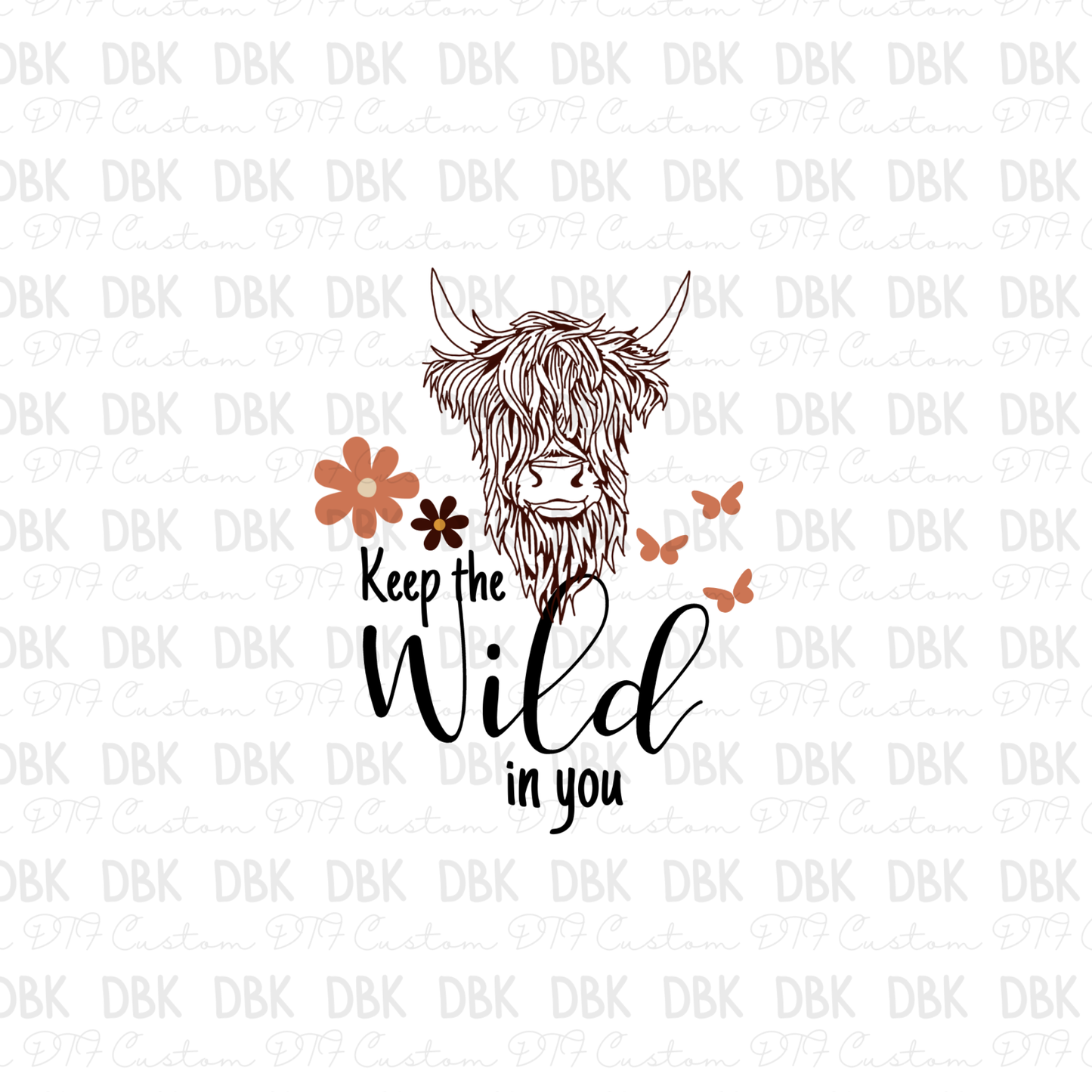 Keep the wild in you DTF transfer K26