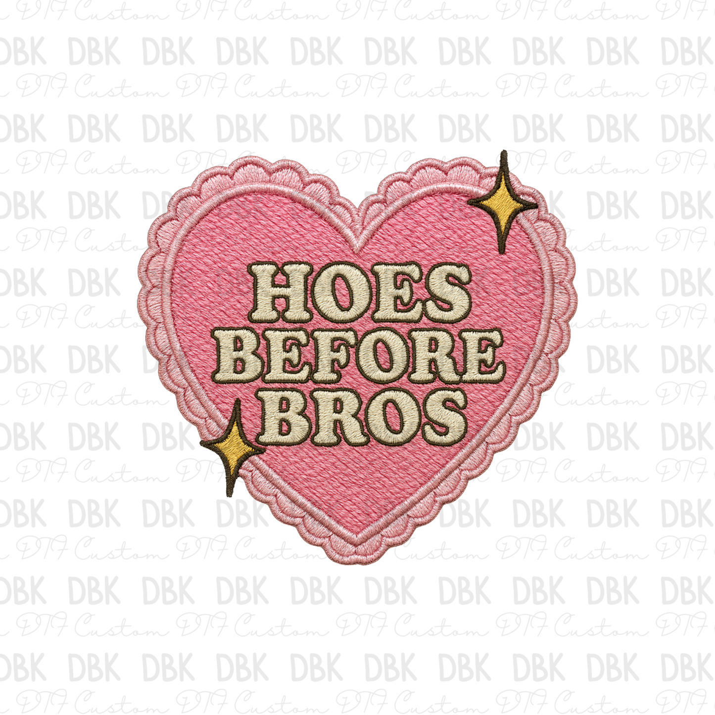 Hoes before Bros DTF transfer B336