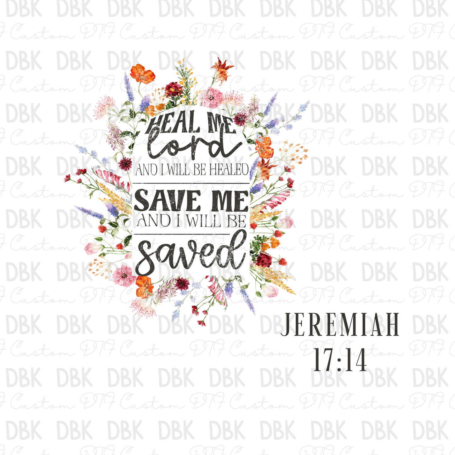 Heal me Lord DTF transfer (don't forget to purchase the pocket) FT161