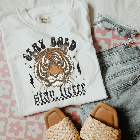 Stay Bold Stay Fierce DTF transfer I227