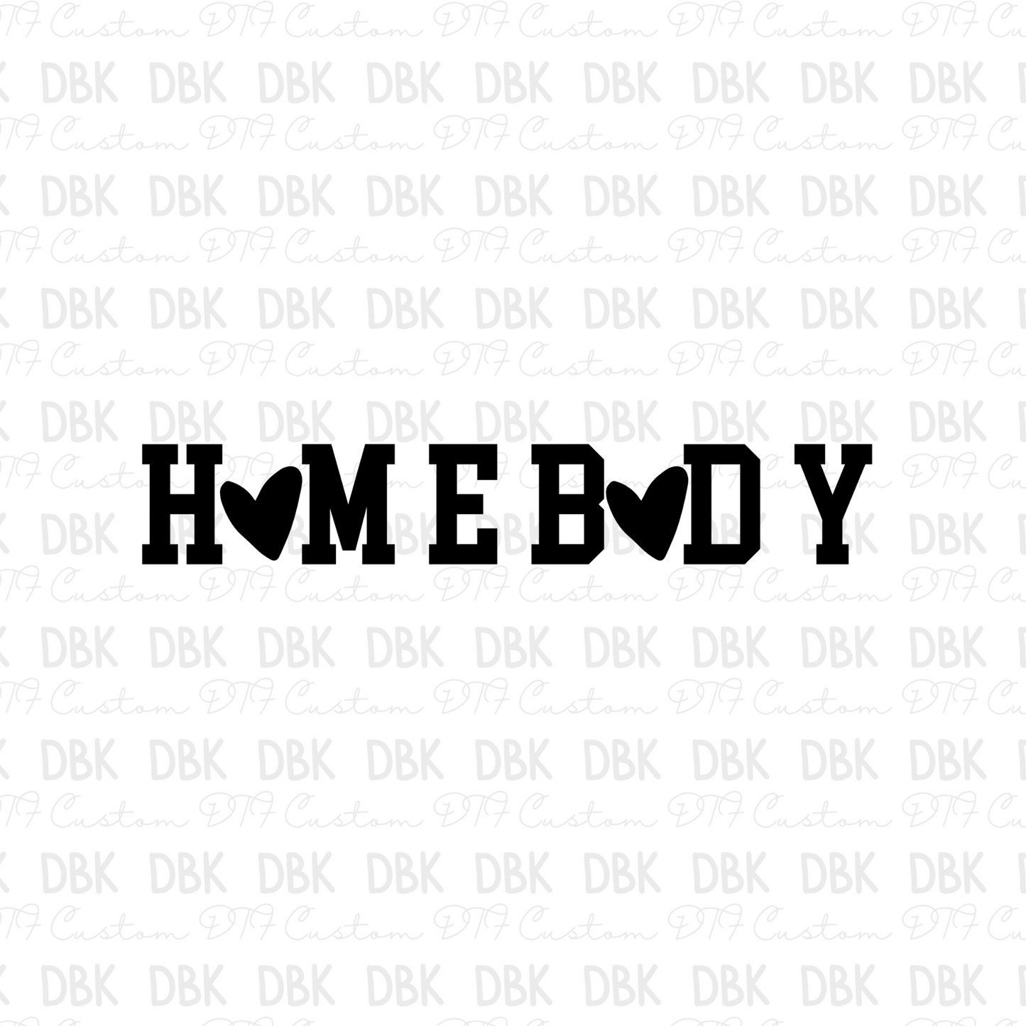 Homebody DTF Transfer I83