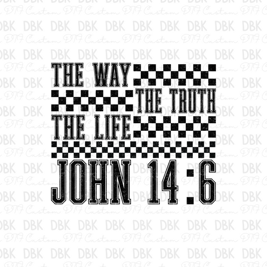 The Way The Truth The Life DTF Transfer FT49