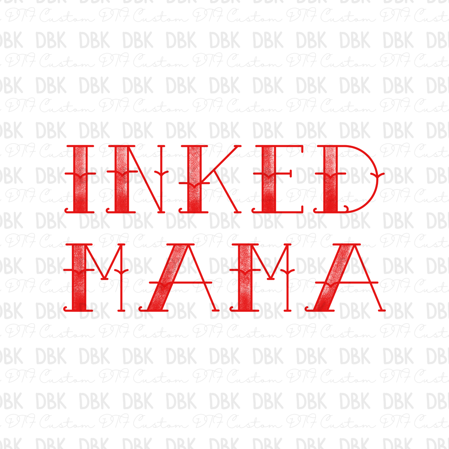 Inked Mama DTF transfer N222
