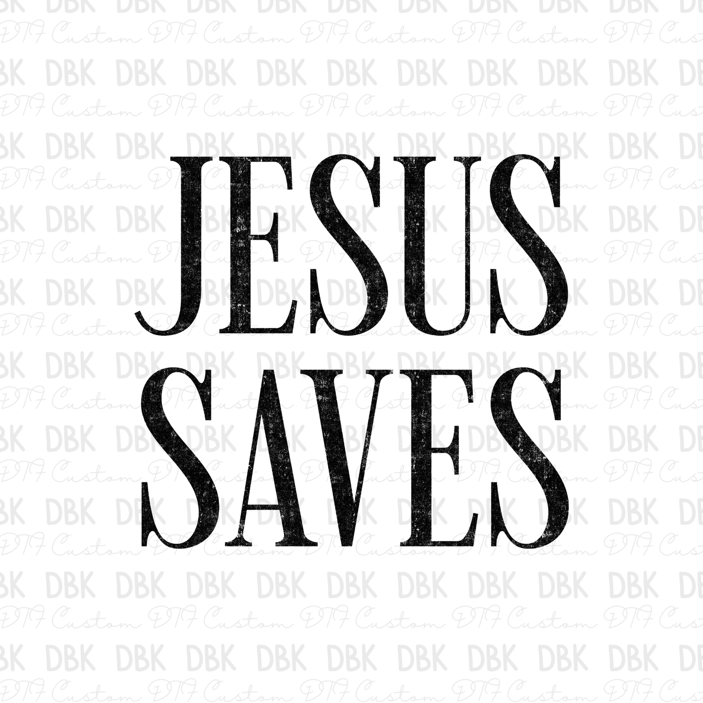 Jesus Saves DTF Transfer