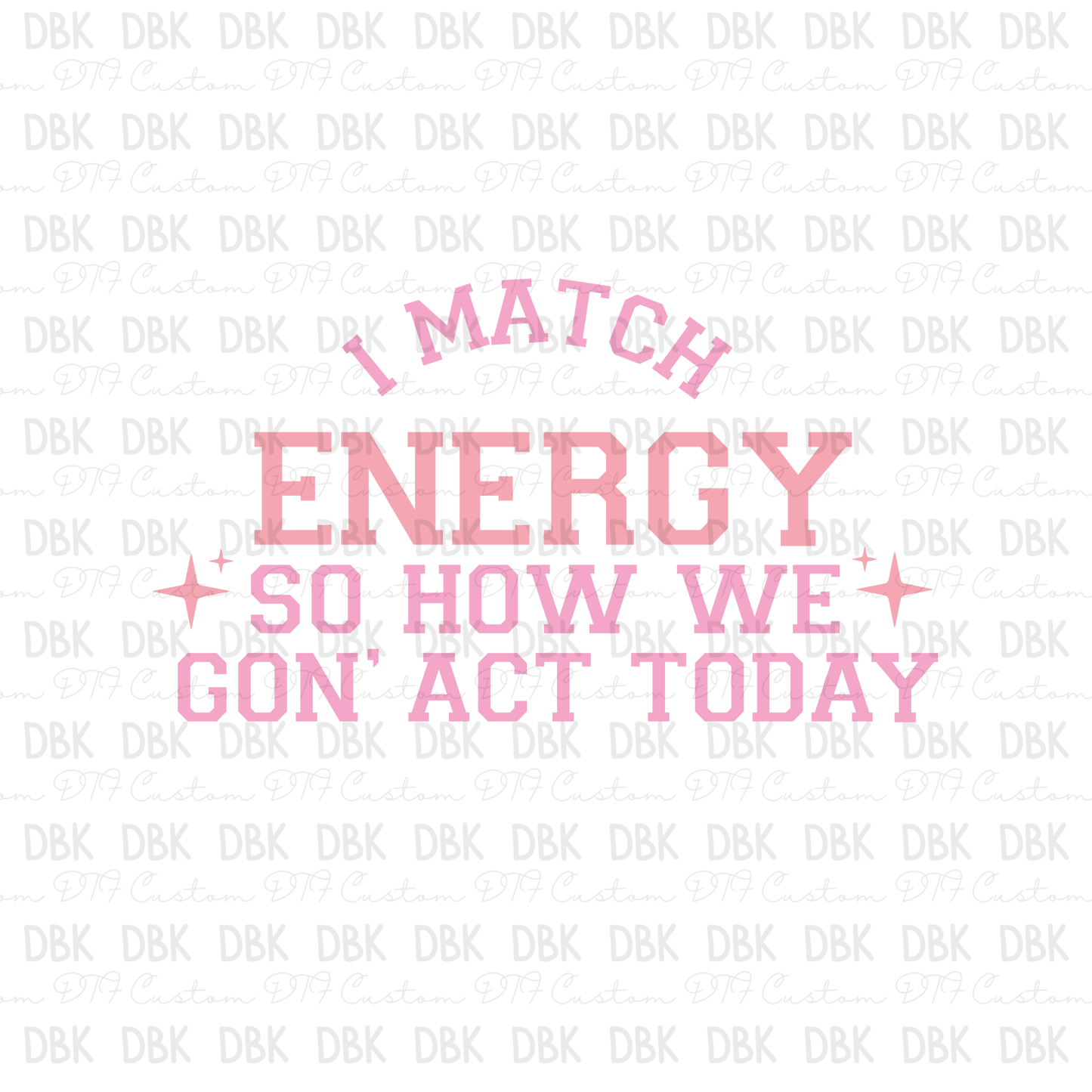 I match Energy DTF Transfer I119