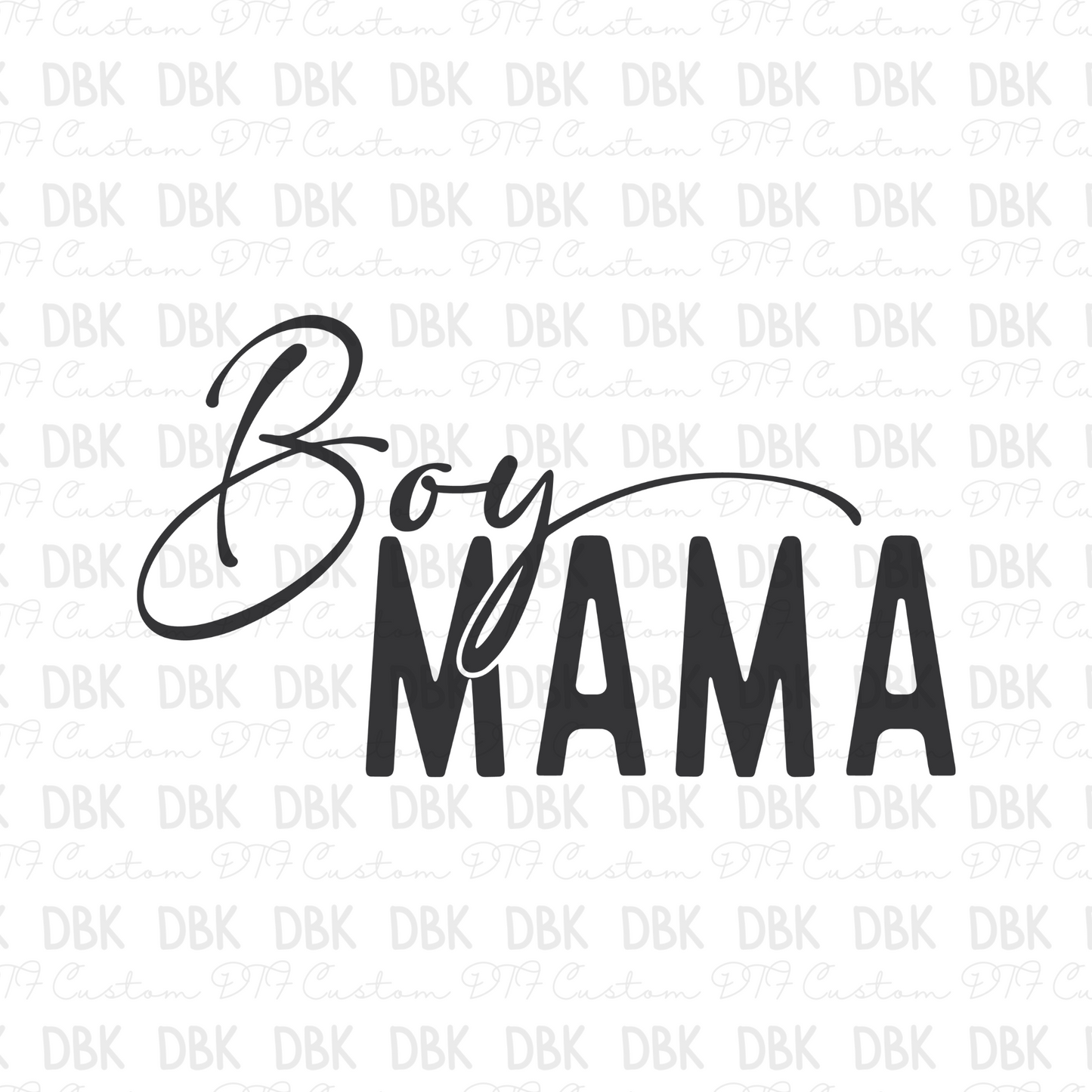 Boy mama DARK GREY DTF transfer N199