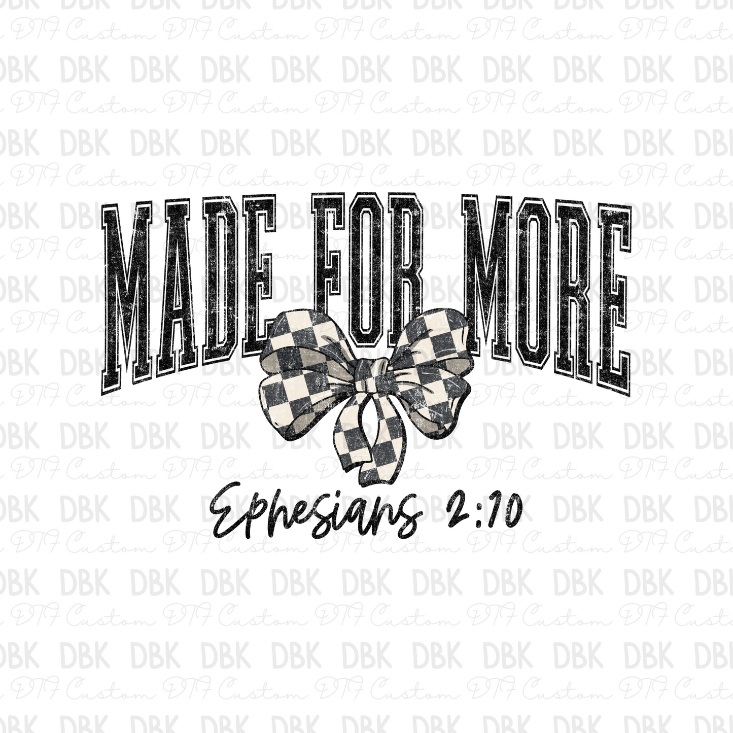 Made for more DTF Transfer FT129